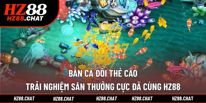 bắn cá đổi thẻ cào