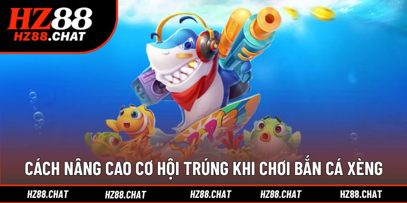 Bí quyết tăng cơ hội săn thưởng dễ dàng hơn