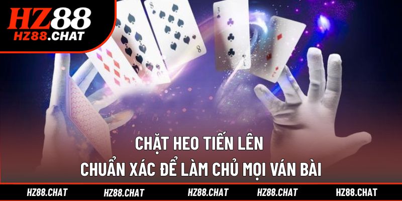 chặt heo tiến lên