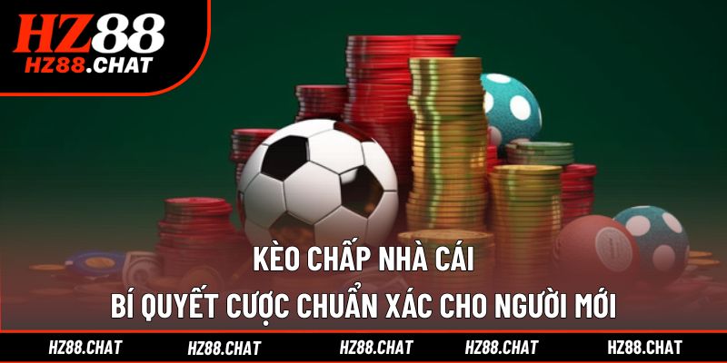Kèo chấp nhà cái