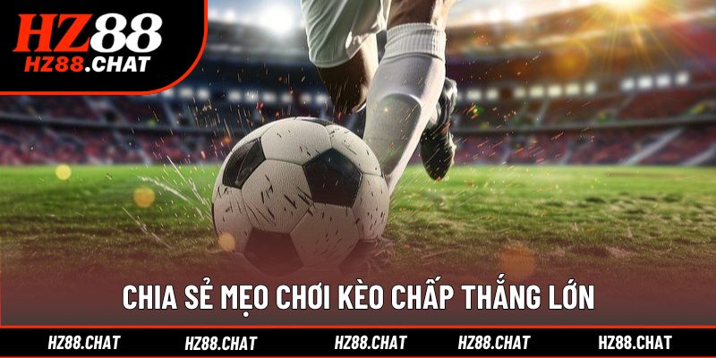 Mẹo đọc kèo chấp dễ thắng cho người mới bắt đầu