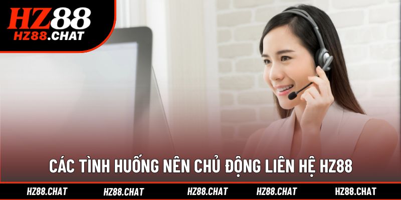 Những trường hợp cần kết nối với đội ngũ hỗ trợ sớm